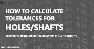 How To Calculate Tolerance Values For Shaft Or A Hole