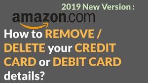 How can i delete my credit card from amazon. 2021 How To Remove Delete Your Credit Card Or Debit Card Details From Amazon Com Youtube