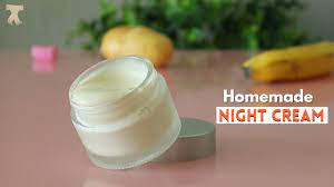 homemade night creams for beautiful skin