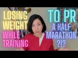 half marathon pr while losing weight