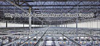 why do data centers have raised floors