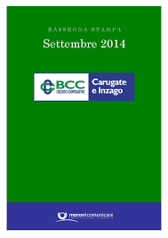 Bcc di sorisole e lepreno sc banca di credito cooperativo bergamo e valli soc coop was founded in 1899. Bcc Rassegnastampa Settembre2014 By Bcc Carugate E Inzago Issuu