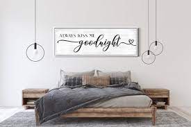Always Kiss Me Goodnight Sign Master