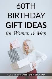 60th birthday gift ideas for women