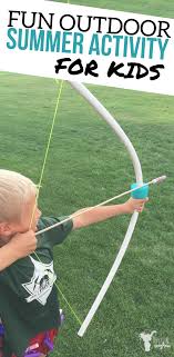 Err on the side of caution and make the arrow a few inches longer than needed. Diy The Ultimate Pvc Bow And Arrow Summer Fun For Kids Camping Activities For Kids Outdoor Summer Activities