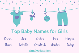 This Years Top Baby Names For Girls Familyeducation