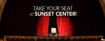 Take Your Seat Sunset Center Carmel By The Sea California