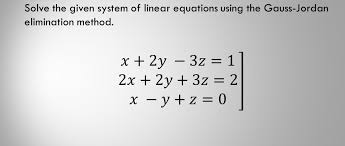 Solve The Given System Of Linear
