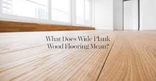 what does wide plank wood flooring mean