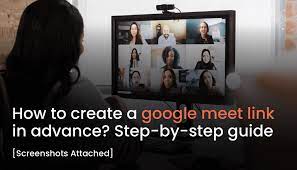google meet link in advance