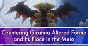 Countering Giratina Altered Forme And Its Place In The Meta