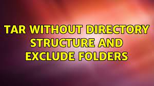 directory structure and exclude folders
