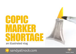 Copic Marker Shortage Why Sandy Allnock