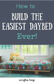 learn how to build an easy diy daybed