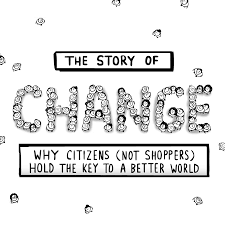 story of change the story of stuff project 