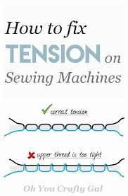 Gal Sewing Lesson 10 How To Fix Tension On Your Sewing