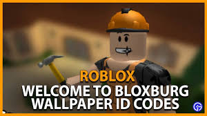 See more ideas about roblox codes roblox pictures custom decals. Roblox Welcome To Bloxburg Wallpaper Id Codes May 2021