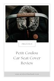 Petit Coulou Car Seat Cover Review