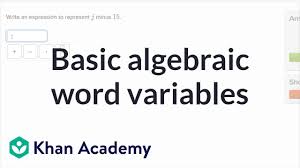 Writing Basic Expressions With Variables Video Khan Academy