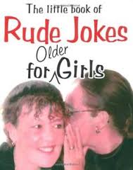 The Little Book of Rude Jokes for Older Girls By Martin Ellis, Amanda Thomas ...