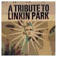 A Tribute to Linkin Park