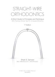 Straight Wire Orthodontics 1st Edition 2014 Shadi Samawi