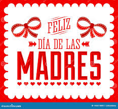 Feliz Dia De Las Madres, Texto Español Feliz Del Día De Madre Ilustración  del Vector - Ilustración de felicitaciones, tarjeta: 145511868