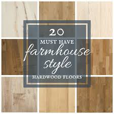 20 beautiful farmhouse style hardwood