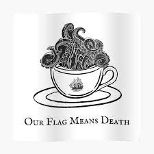 Kraken in a Teacup - Our Flag Means Death