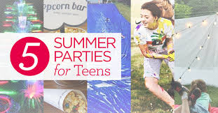 Summer Parties For Tweens And Teens