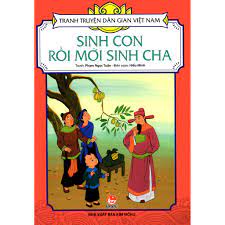 Sách - Tranh Truyện Dân Gian Việt Nam - Sinh Con Rồi Mới Sinh Cha