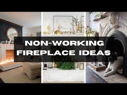 Non Working Fireplace Ideas