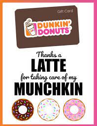 Give the gift of dunkin'®! Easy Teacher Gift Idea Dunkin Donuts Gift Card Free Printable Nanny To Mommy
