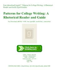 14th edition , kindle edition. Free Download Epub Patterns For College Writing A Rhetorical Reader And Guide Epub Kindle By Fenceve83 Issuu