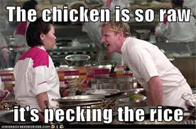 gordon ramsay meme, chicken is so raw - Dump A Day via Relatably.com