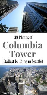 A tower campus with community. Columbia Tower Seattle Observation Deck 38 Photos Of Columbia Center Observation Deck Beautiful Travel Destinations Travel Around The World