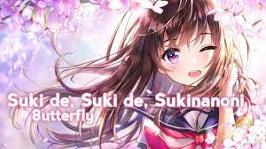 Nightcore |8utterfly -Suki de, Suki de, Sukinanoni - YouTube