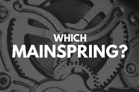 How To Choose The Right Mainspring Wahawatches