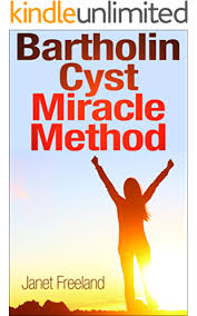 Bartholin's abscesses can be treated with antibiotics (this is often successful if they are started early). Amazon Com Bartholin Cyst Miracle Method Ebook Freeland Janet Kindle Store
