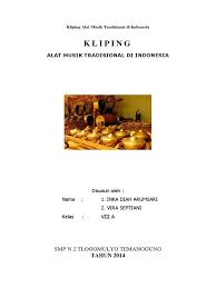 Jenis alat musik tradisional yang pertama yaitu gamelan. Kliping Alat Musik Tradisional Di Indonesia Pdf