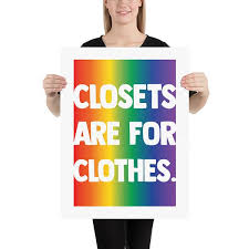 closets are for clothes poster it s