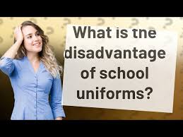 disadvane of uniforms