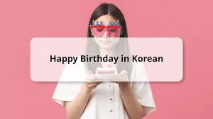 say happy birthday in korean