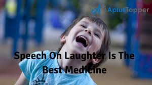 Read laughter is the best medicine speech here. Speech On Laughter Is The Best Medicine For Students And Children In English A Plus Topper