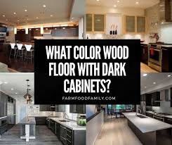 Color Wood Floor With Dark Cabinets