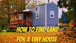 how to find land for a tiny house you