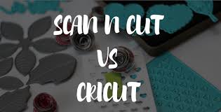 Brother Scanncut Vs Cricut Machines Which One Reigns Above