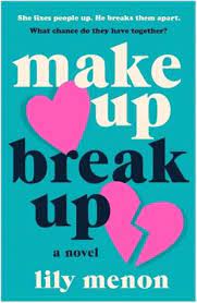make up break up by lily menon goodreads