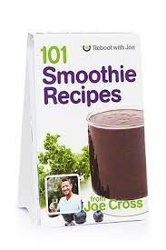 101 smoothie recipes reboot with joe