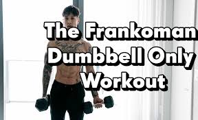 the frankoman dumbbell only workout